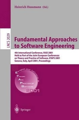 Fundamental Approaches to Software Engineering: 4th International Conference, FA