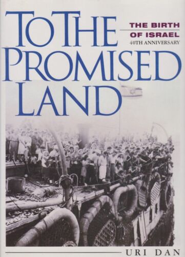To the Promised Land. The Birth of Israel. Uri, Dan: - Bild 1 von 1