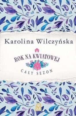 Pakiet: Rok na Kwiatowej: Zapach bzu / Kwitnące  ... (Kwitnace)