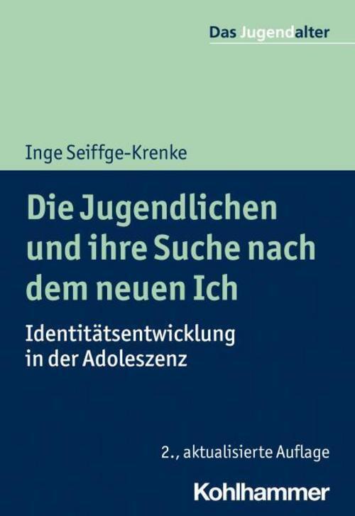 Thumbnail - Seiffge-krenke Inge. Die Jugendlichen Und Ihre Suche Nach Dem Neuen