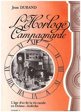 DURAND Jean - L'HORLOGE CAMPAGNARDE TOME 1 - DEDICACE - 1988