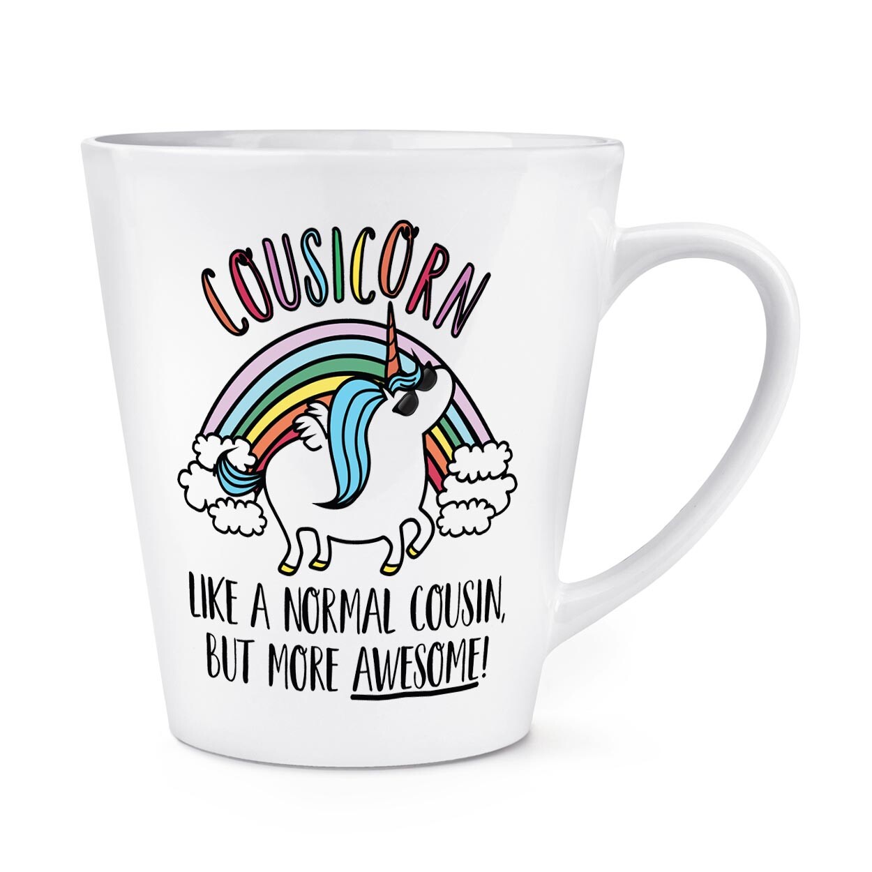 Cousicorn Unicorn Like A Normal Cousin Awesome 12oz Latte Mug Cup Worlds Best