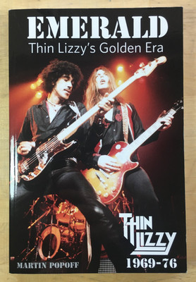 Emerald: Thin Lizzy's Golden Era by Martin Popoff - Paperback, Very Good