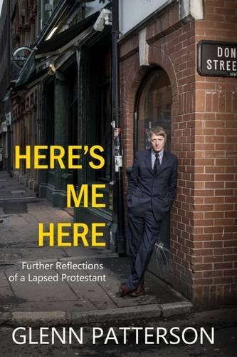 Here's Me Here,Glenn Patterson