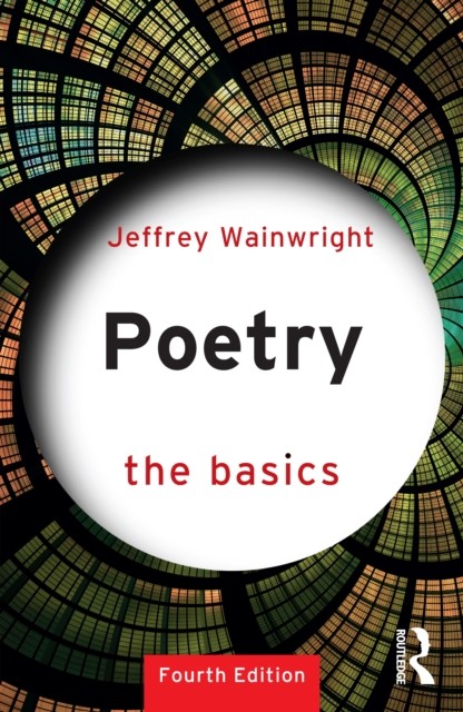 Poetry: The Basics by Jeffrey  Wainwright (Paperback Book)