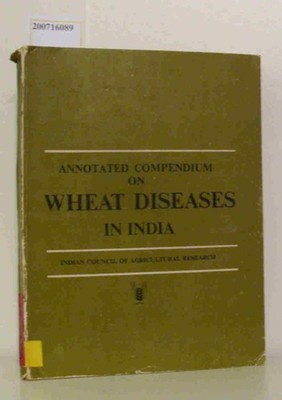 Annotated Compendium on Wheat Diseases in India Joshi, L. M., et al: