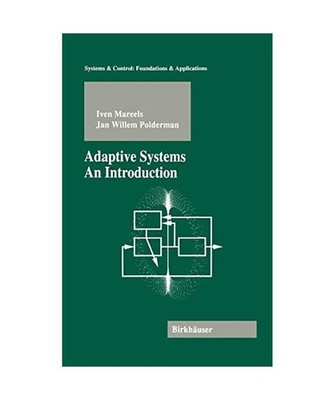 Adaptive Systems: An Introduction: An Introduction, Jan Willem Polderman, Iven M