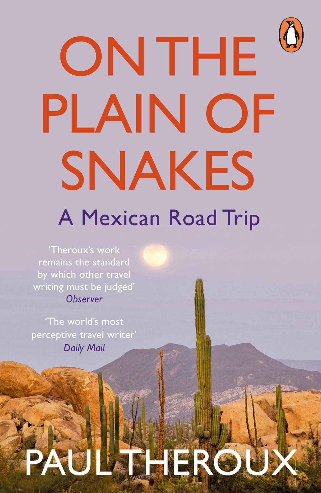 Thumbnail - On The Plain Of Snakes | A Mexican Road Trip | Paul Theroux |