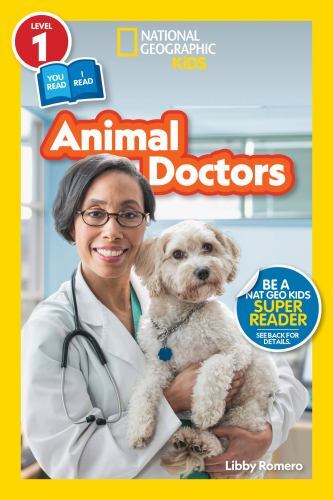 Animal Doctors (National Geographic Kids Readers, Level 1/Co-Reader) by Libby...