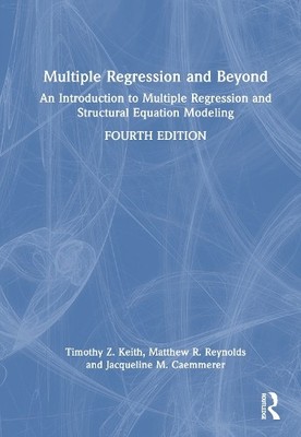 Multiple Regression and Beyond by Timothy Z. Keith, Matthew R... - 9781032520957
