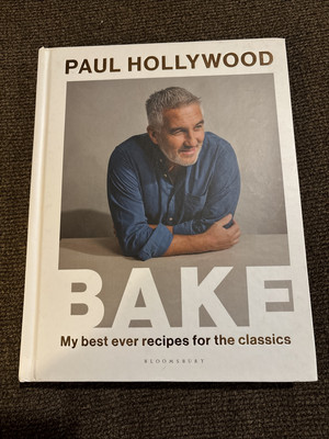 BAKE: My Best Ever Recipes for the Classics by Paul Hollywood (English) Hardcove