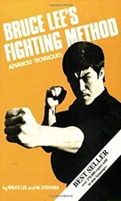 Bruce Lee's Fighting Method : Advanced Techniques Bruce, Uyehara,