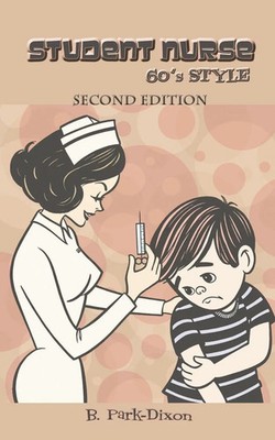 Student Nurse 60's Style | B. Park-Dixon | Taschenbuch | Kartoniert / Broschiert