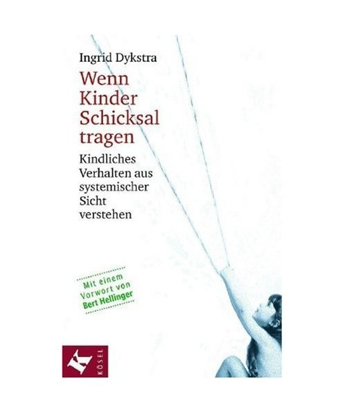 Wenn Kinder Schicksal tragen: Kindliches Verhalten aus systemischer Sicht verste
