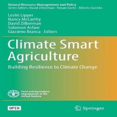 Climate Smart Agriculture Building Resilience to Climate Change S