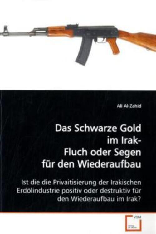 Das Schwarze God Irak- Fluch Oder Segen Für Den Wiederaufbau Ali