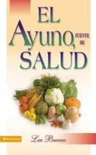 El El Ayuno, Fuente de Salud by Bueno, Lee