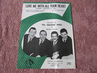 THE SQUARE PEGS - LOVE ME WITH ALL YOUR HEART - ORIGINAL NOTEN (Q)
