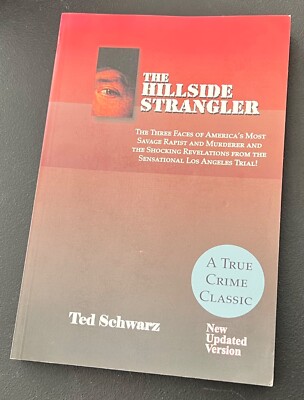 The Hillside Strangler - A True Crime Classic by Ted Schwarz - 2004 VG Condition