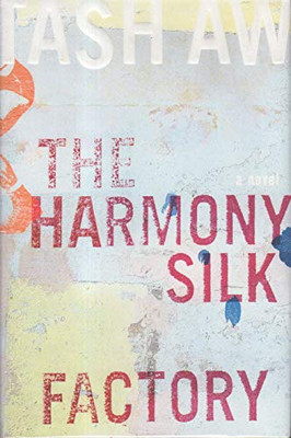 The Harmony Silk Factory - Hardcover - GOOD