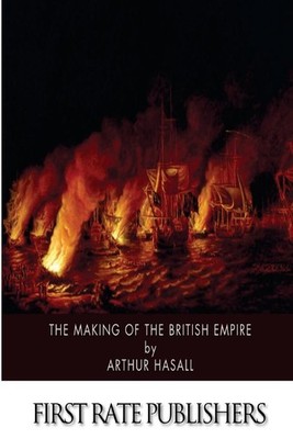 The Making of the British Empire by Arthur Hasall (English) Paperback Book