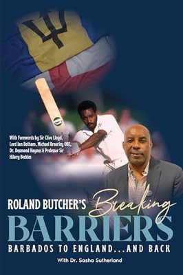 Breaking Barriers: Barbados to England ........ by Dr. Sasha Sutherland Hardback