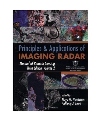 Manual of Remote Sensing, Principles and Applications of Imaging Radar