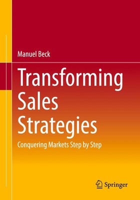 Transforming Sales Strategies | Conquering Markets Step by Step | Manuel Beck