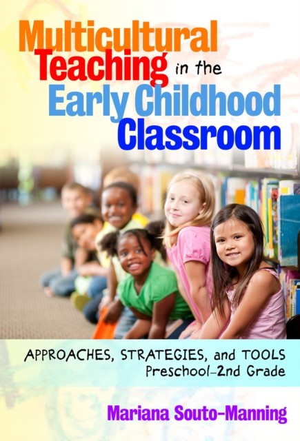 Multicultural Teaching in the Early by Mariana Souto–manning PAPERBACK