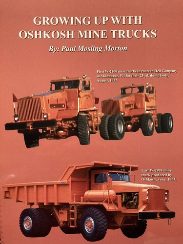 GROWING UP WITH OSHKOSH MINE TRUCKS