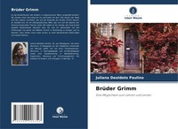 BrüDer Grimm Eine MöGlichkeit Zum Lehren Und Lernen Juliana Deoldoto Paulino