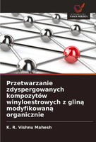K. R. Vishnu Mahesh | Przetwarzanie Zdyspergowanych KompozytóW...