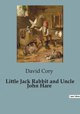 David Cory | Little Jack Rabbit and Uncle John Hare | Taschenbuch | Englisch