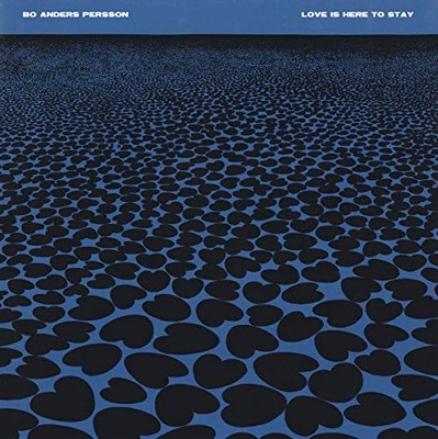 Bo Anders Persson - Love Is Here To Stay [VINYL]
