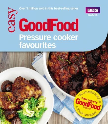 GOOD FOOD: PRESSURE COOKER FAVOURITES EC GOOD FOOD GUIDES ENGLISH PAPERBACK / SO - Bild 1 von 11