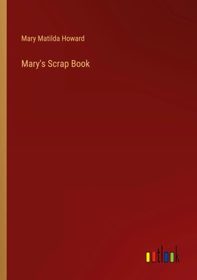 Mary Matilda Howard | Mary's Scrap Book | Taschenbuch | Englisch (2024)