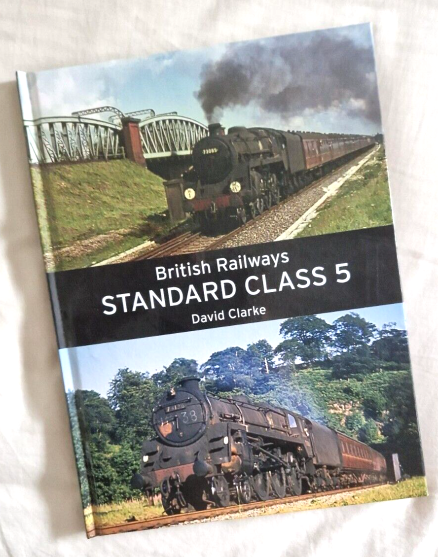 British Railways Standard Class 5: David Clarke Book Trains locomotives Steam