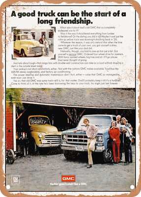 METAL SIGN - 1978 GMC: A Good Truck Can Be the Start of a Long Friendship