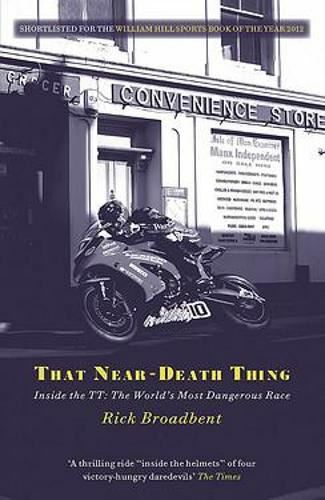 That Near Death Thing: Inside the Most Dangerous Race in the World. Broa PB** - Image 3