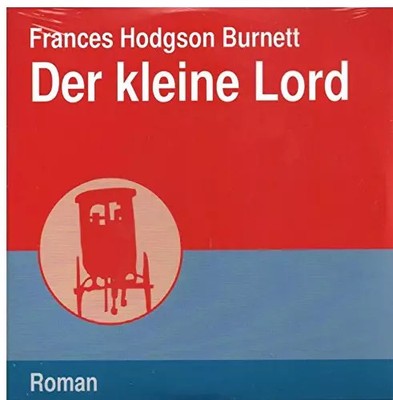 *****DER KLEINE LORD*****( autor: frances hodgson burnett ) HÖRBUCH - 4:53 stund