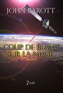 COUP DE BLANC SUR LA NEIGE von Barott, John | Buch | Zustand sehr gut