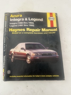 Acura Integra (1990 Thru 1993) and Legend (1991 Thru 1995) by John Haynes