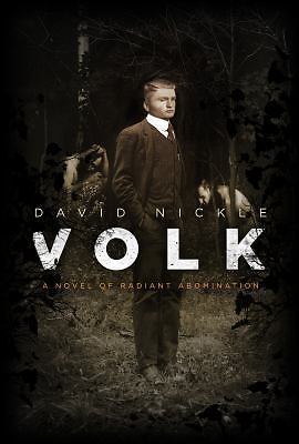 Volk: A Novel of Radiant Abomination by Nickle, David - Picture 1 of 1