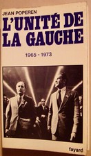 POPEREN Jean - L'UNITE DE LA GAUCHE - 1965-1973 - DEDICACE - 1975