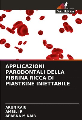APPLICAZIONI PARODONTALI DELLA FIBRINA RICCA DI PIASTRINE INIETTABILE Buch 2025