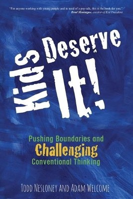 Adam Welcome To Kids Deserve It! Pushing Boundaries and Challengin (Taschenbuch)