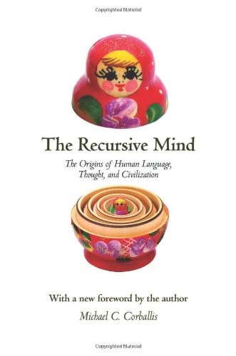 The Recursive Mind – The Origins of Human Language, Thought, and Civilization - Image 4