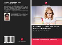 Mahfuza Rahimjonovna Shematova | Estudar Folclore Em Aulas Extracurriculares