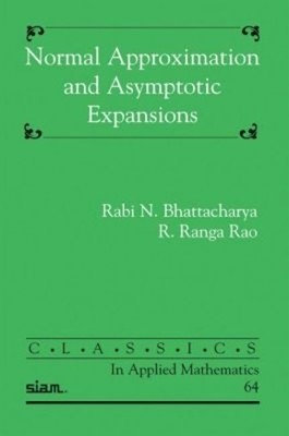 Normal Approximation and Asymptotic Expansions by Rabi N. Bha... - 9780898718973