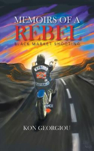 Thumbnail - Memoirs Of A Rebel: Black Market Shooting By Georgiou, Kon